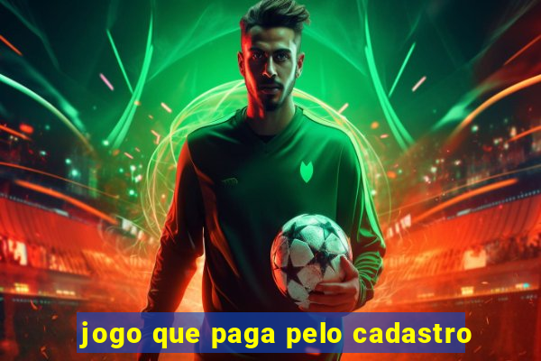 jogo que paga pelo cadastro